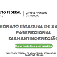 Campus Avançado Diamantino foi realizada a Etapa Regional para menores do Campeonato Estadual de Xadrez 2017