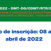 Edital Nº 3/2022 - AUXÍLIO FINANCEIRO PARA OS ESTUDANTES - MODALIDADE ALIMENTAÇÃO - VAGAS REMANESCENTES